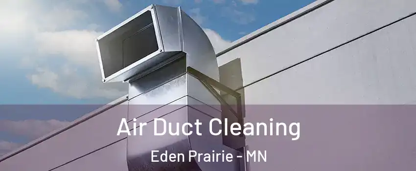  Air Duct Cleaning Eden Prairie - MN