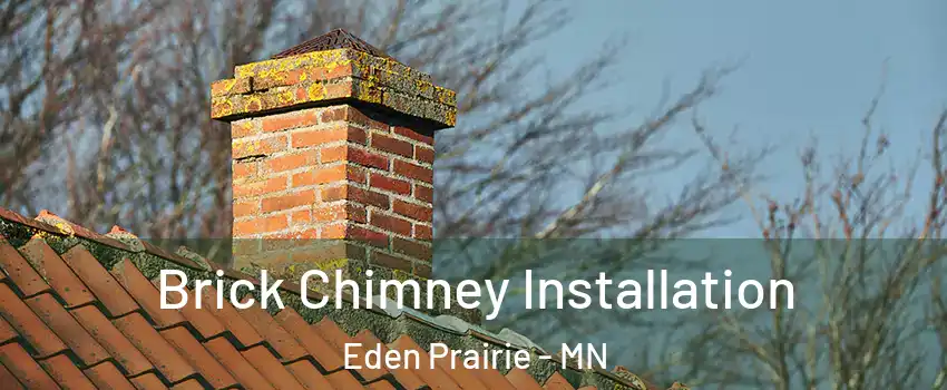  Brick Chimney Installation Eden Prairie - MN