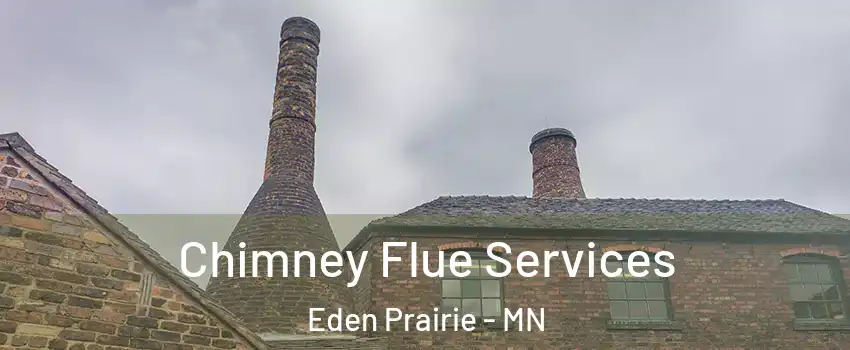  Chimney Flue Services Eden Prairie - MN