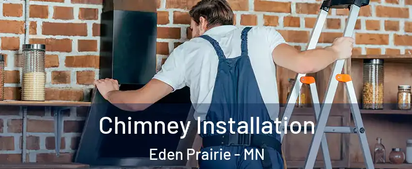  Chimney Installation Eden Prairie - MN