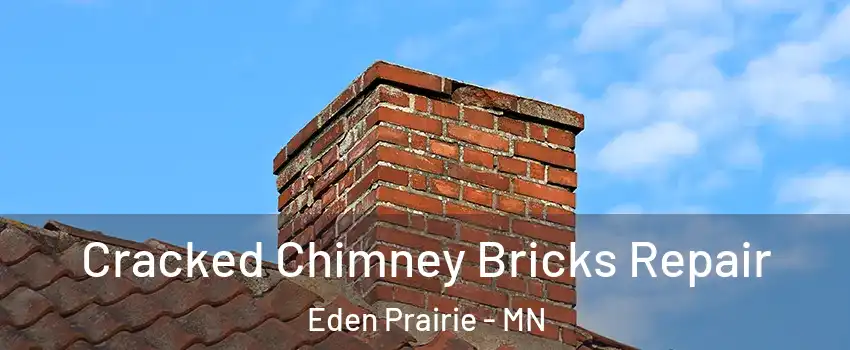 Cracked Chimney Bricks Repair Eden Prairie - MN