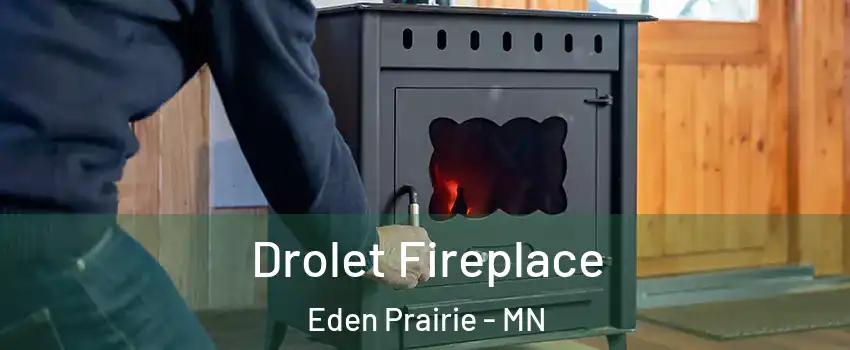  Drolet Fireplace Eden Prairie - MN