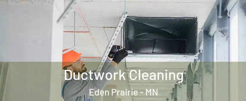  Ductwork Cleaning Eden Prairie - MN