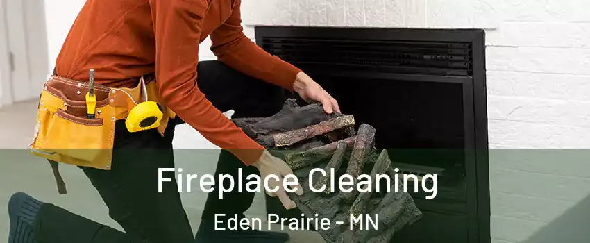  Fireplace Cleaning Eden Prairie - MN