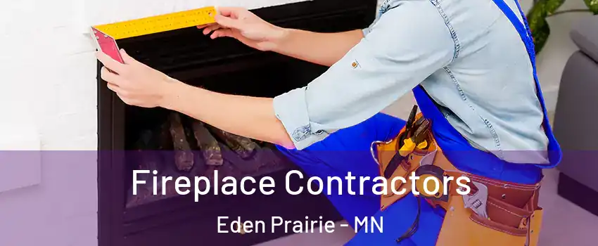  Fireplace Contractors Eden Prairie - MN