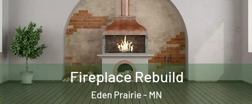  Fireplace Rebuild Eden Prairie - MN