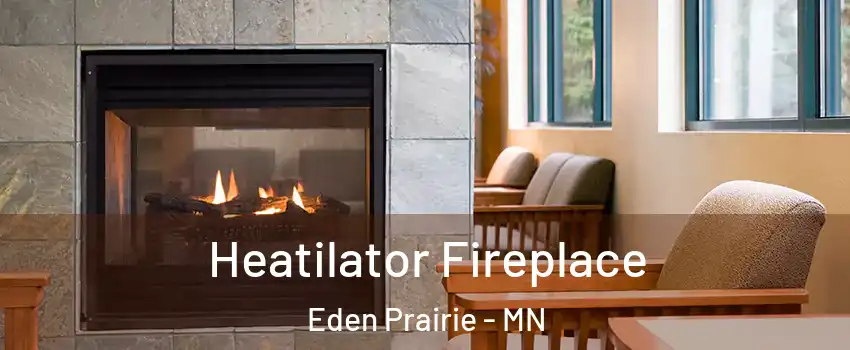  Heatilator Fireplace Eden Prairie - MN