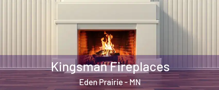  Kingsman Fireplaces Eden Prairie - MN