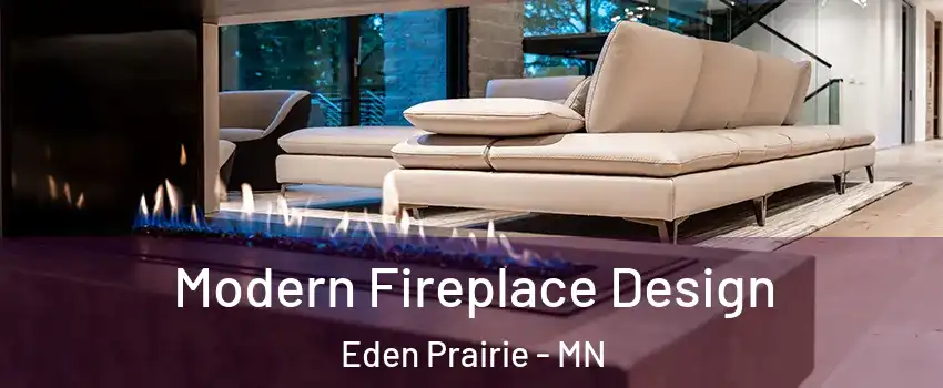  Modern Fireplace Design Eden Prairie - MN