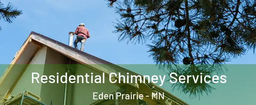  Residential Chimney Services Eden Prairie - MN