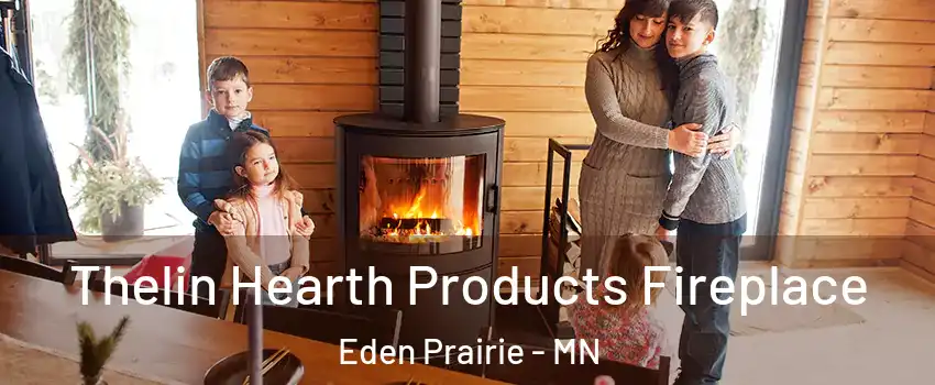  Thelin Hearth Products Fireplace Eden Prairie - MN
