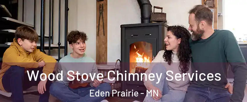  Wood Stove Chimney Services Eden Prairie - MN